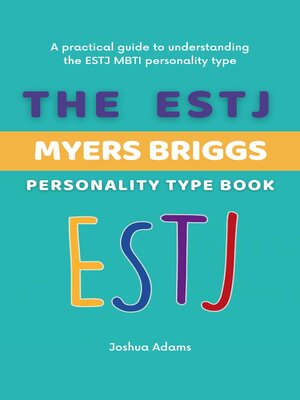 cover image of The ESTJ Myers Briggs Personality Type Book